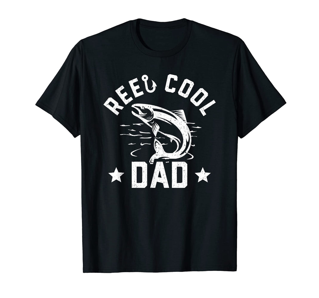 Reel Dad Gift Funny Fathers Day Fishing T-Shirt - Streetwear Style Unisex - T-Shirt, Sweatshirt, Hoodie