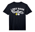 Mens I Only Raise Ballers Soccer Softball T-Shirt - Graphic Print Unisex - T-Shirt, Sweatshirt, Hoodie