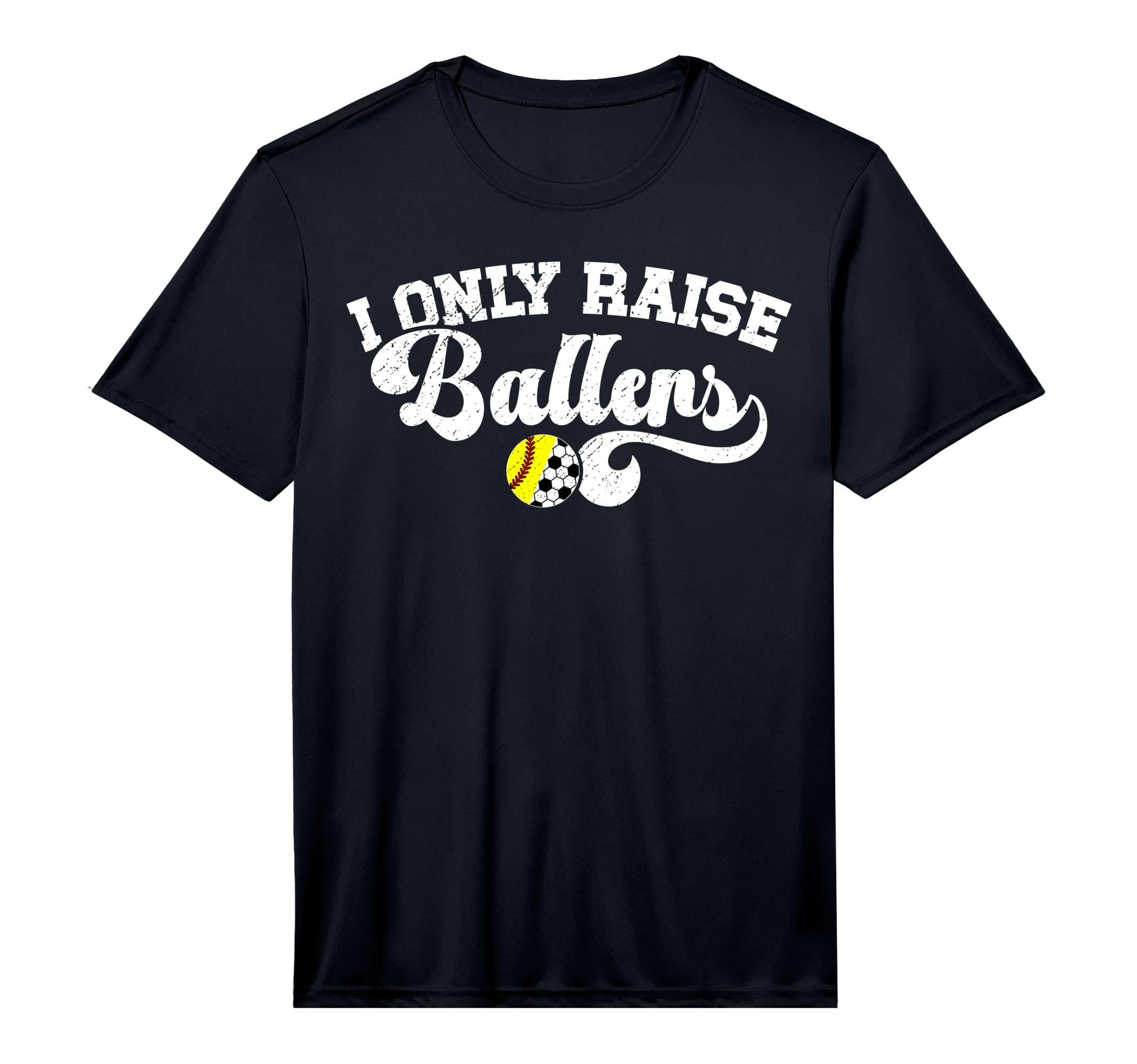 Mens I Only Raise Ballers Soccer Softball T-Shirt - Graphic Print Unisex - T-Shirt, Sweatshirt, Hoodie