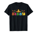 Sissy Mexican Fiesta Bday Party Theme T-Shirt - Novelty Apparel for Adults - T-Shirt, Sweatshirt, Hoodie