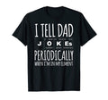 Daddy I Tell Dad Jokes Periodically T-Shirt - Aesthetic Graphic Men Women - T-Shirt, Sweatshirt, Hoodie