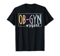 Obgyn Squad Obstetrician Gynecologist Nurse T-Shirt - Graphic Print Unisex - T-Shirt, Sweatshirt, Hoodie