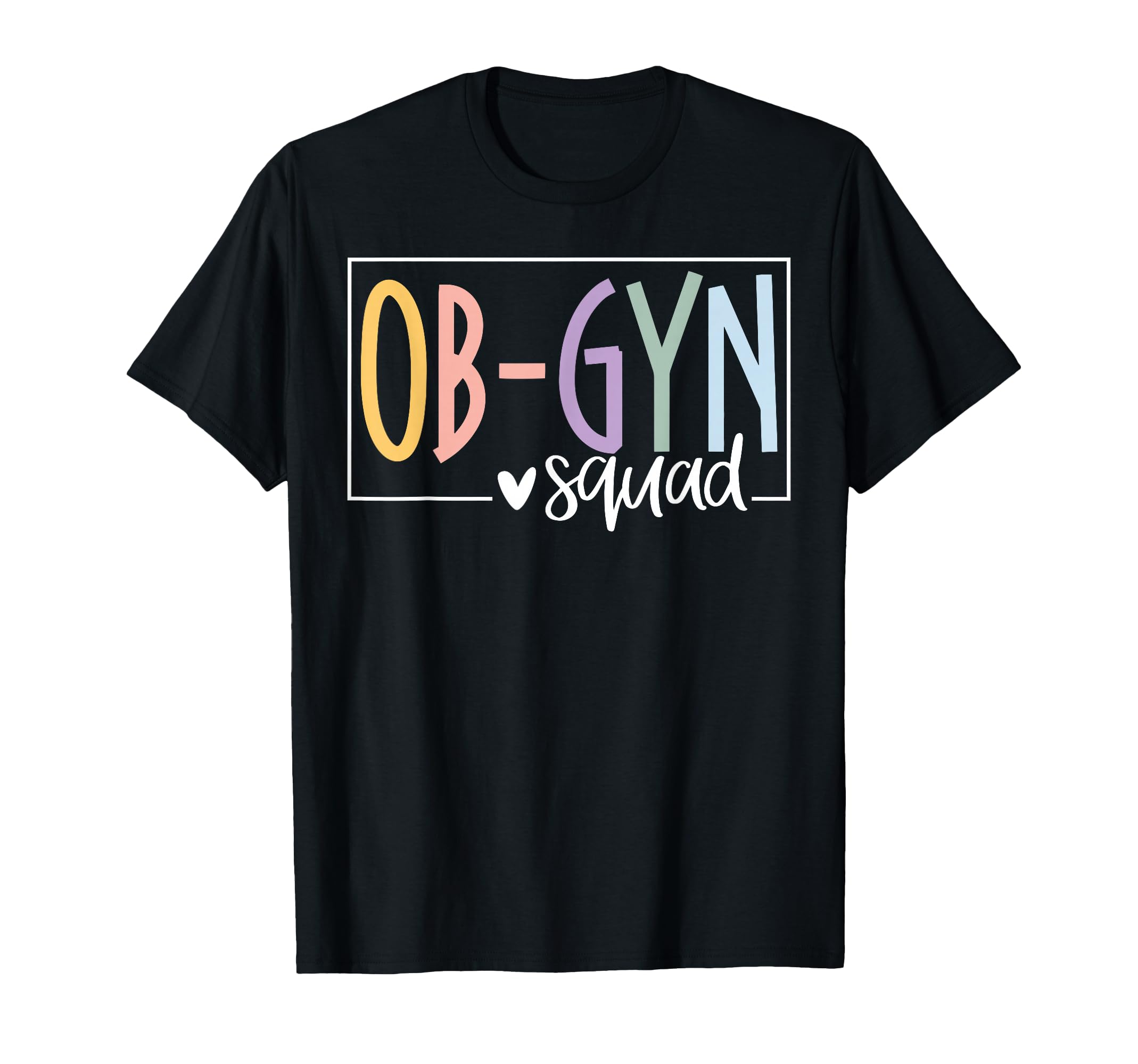 Obgyn Squad Obstetrician Gynecologist Nurse T-Shirt - Graphic Print Unisex - T-Shirt, Sweatshirt, Hoodie