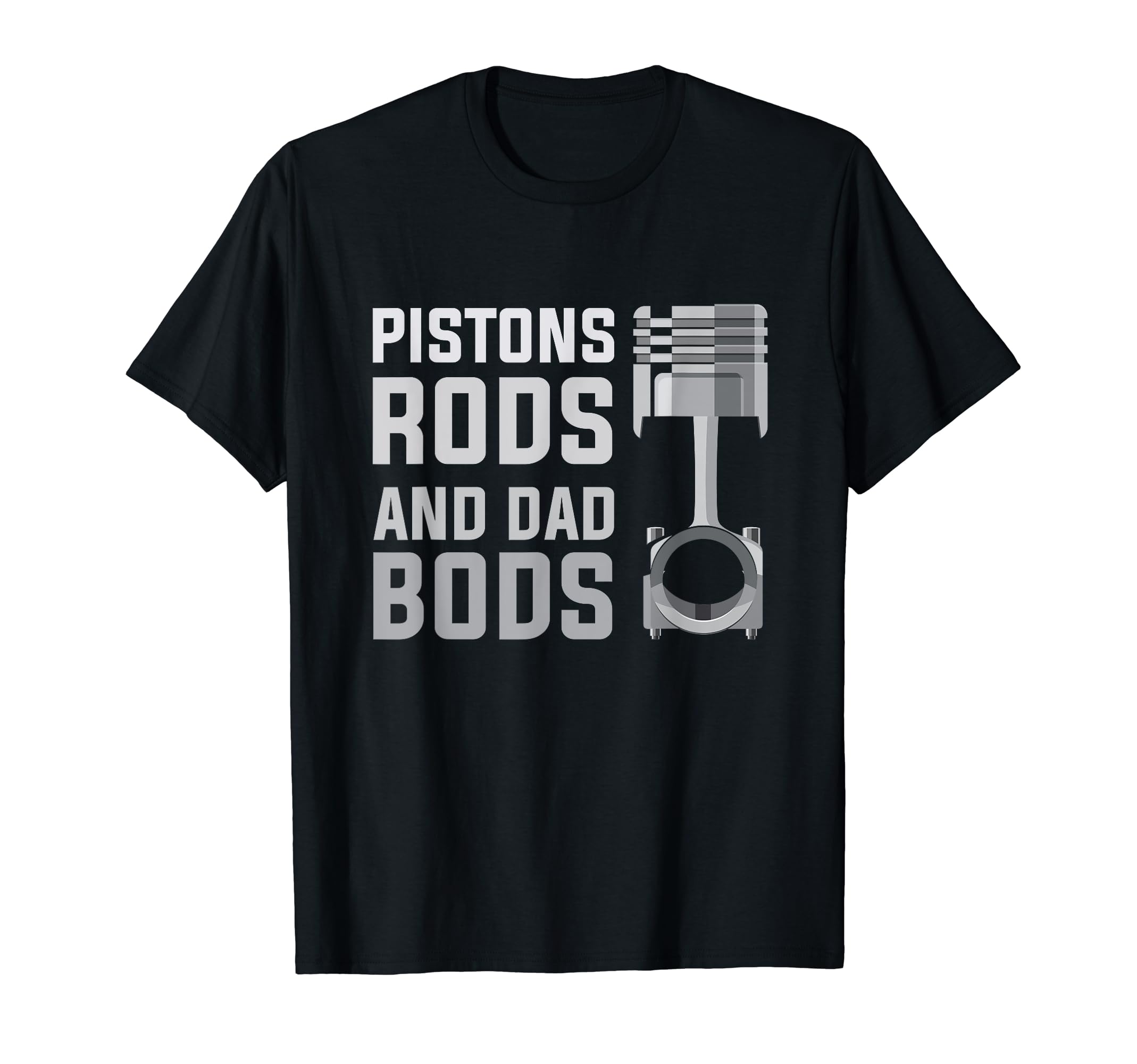 Pistons Rods Dad Bods Garage Rod Car Hoodie - Custom Art Print Men Women - T-Shirt, Sweatshirt, Hoodie