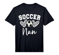Soccer Nan Matching Family Soccer T-Shirt - Casual Everyday Wear Unisex - T-Shirt, Sweatshirt, Hoodie