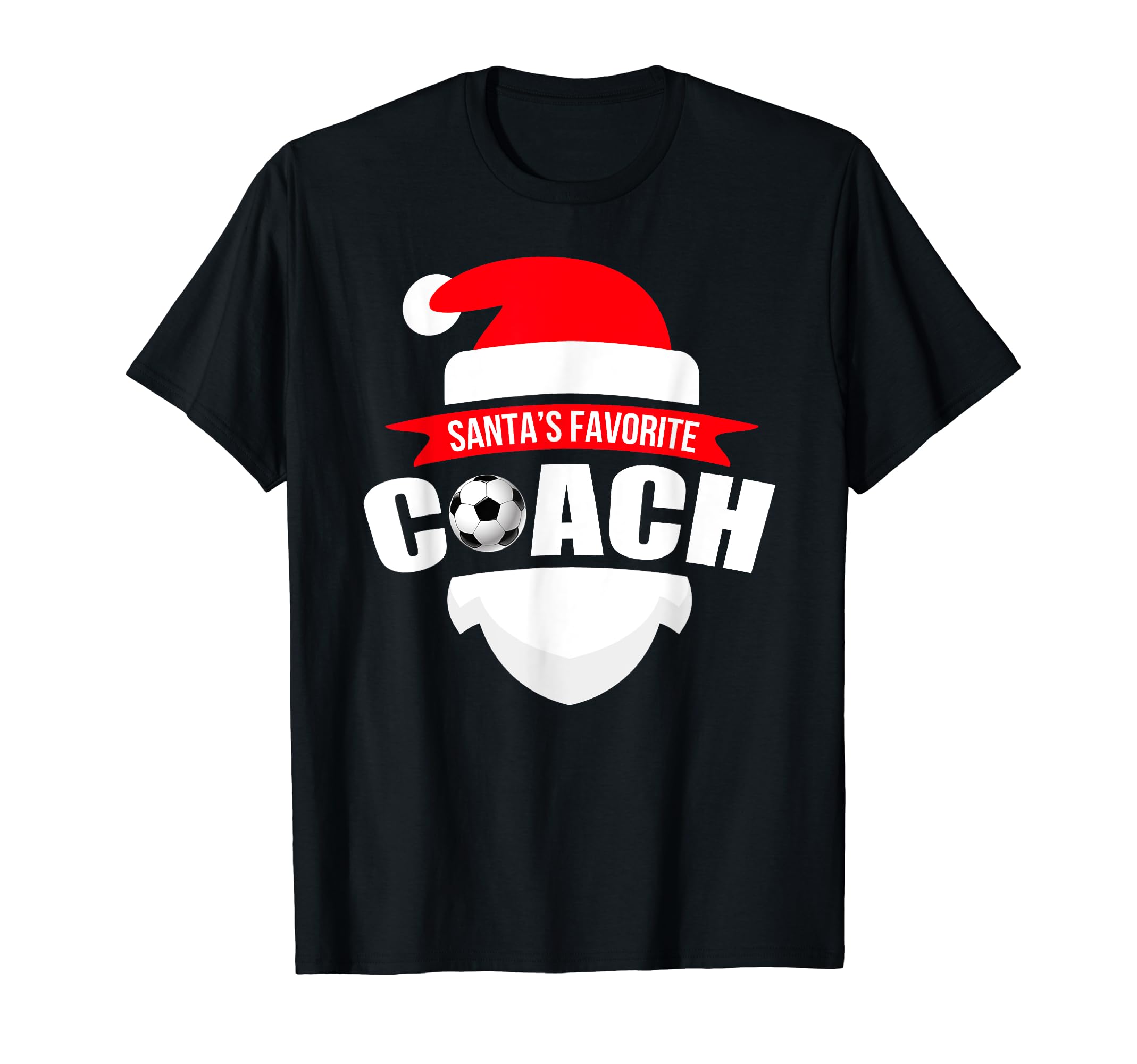 Santas Favorite Soccer Coach Funny T-Shirt - Streetwear Style Unisex - T-Shirt, Sweatshirt, Hoodie