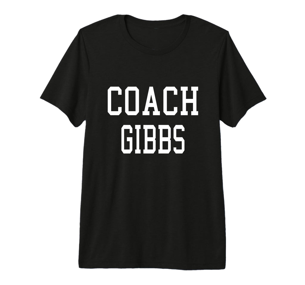 Coach Gibbs Custom Football T-Shirt - Casual Everyday Wear Men Women - T-Shirt, Sweatshirt, Hoodie