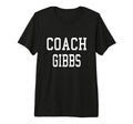 Coach Gibbs Custom Football T-Shirt - Casual Everyday Wear Men Women - T-Shirt, Sweatshirt, Hoodie