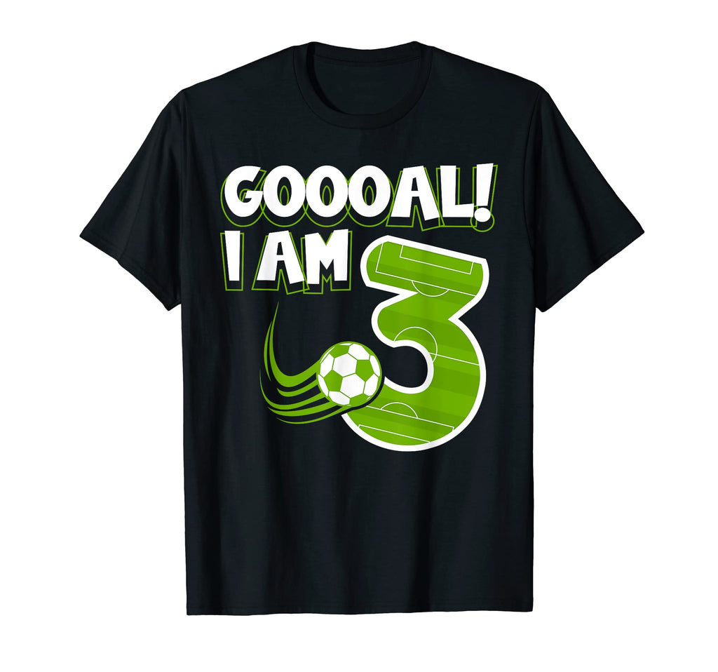 Goooal I Am 3 Soccer Sport Third Birthday T-Shirt - Streetwear Style Unisex - T-Shirt, Sweatshirt, Hoodie