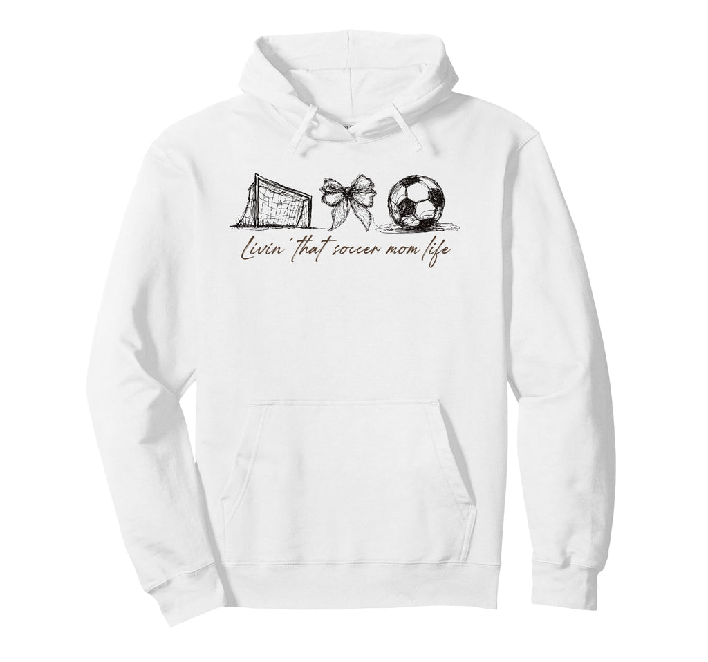 2 Sided Livin That Soccer Mom Life Hoodie - Streetwear Style Men Women - T-Shirt, Sweatshirt, Hoodie