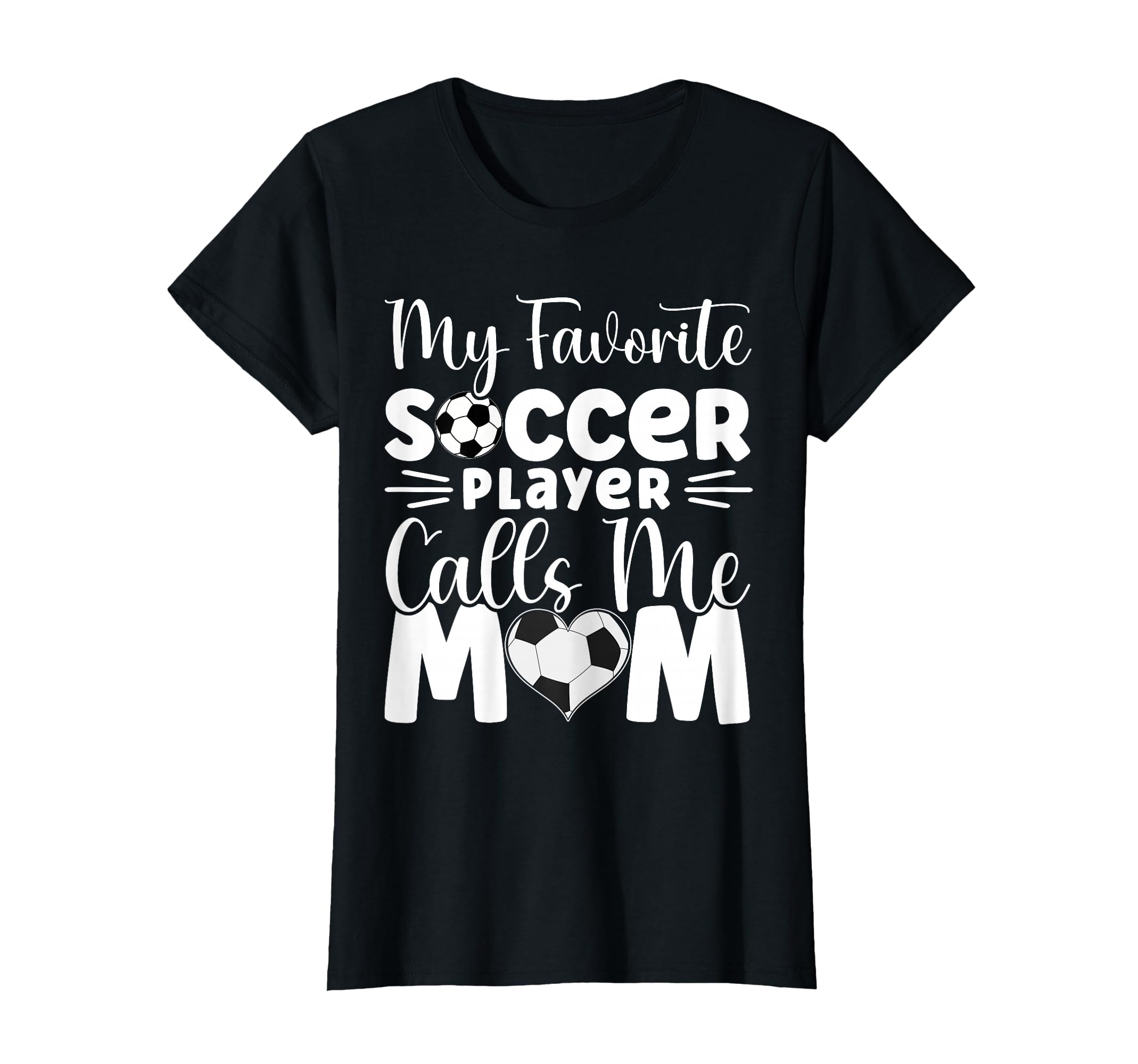 My Favorite Soccer Player Calls T-Shirt - Casual Everyday Wear Men Women - T-Shirt, Sweatshirt, Hoodie