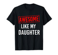 Funny Fathers Day Awesome Like My T-Shirt - Minimalist Print Unisex - T-Shirt, Sweatshirt, Hoodie