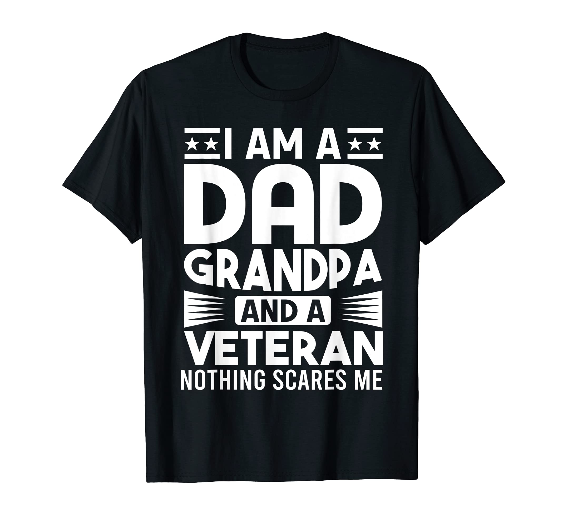 Mens Gifts Veterans Fathers I Am Dad T-Shirt - Novelty Apparel Men Women - T-Shirt, Sweatshirt, Hoodie
