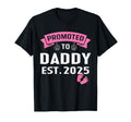Promoted To Daddy Its Est 2025 New T-Shirt - Aesthetic Graphic Men Women - T-Shirt, Sweatshirt, Hoodie