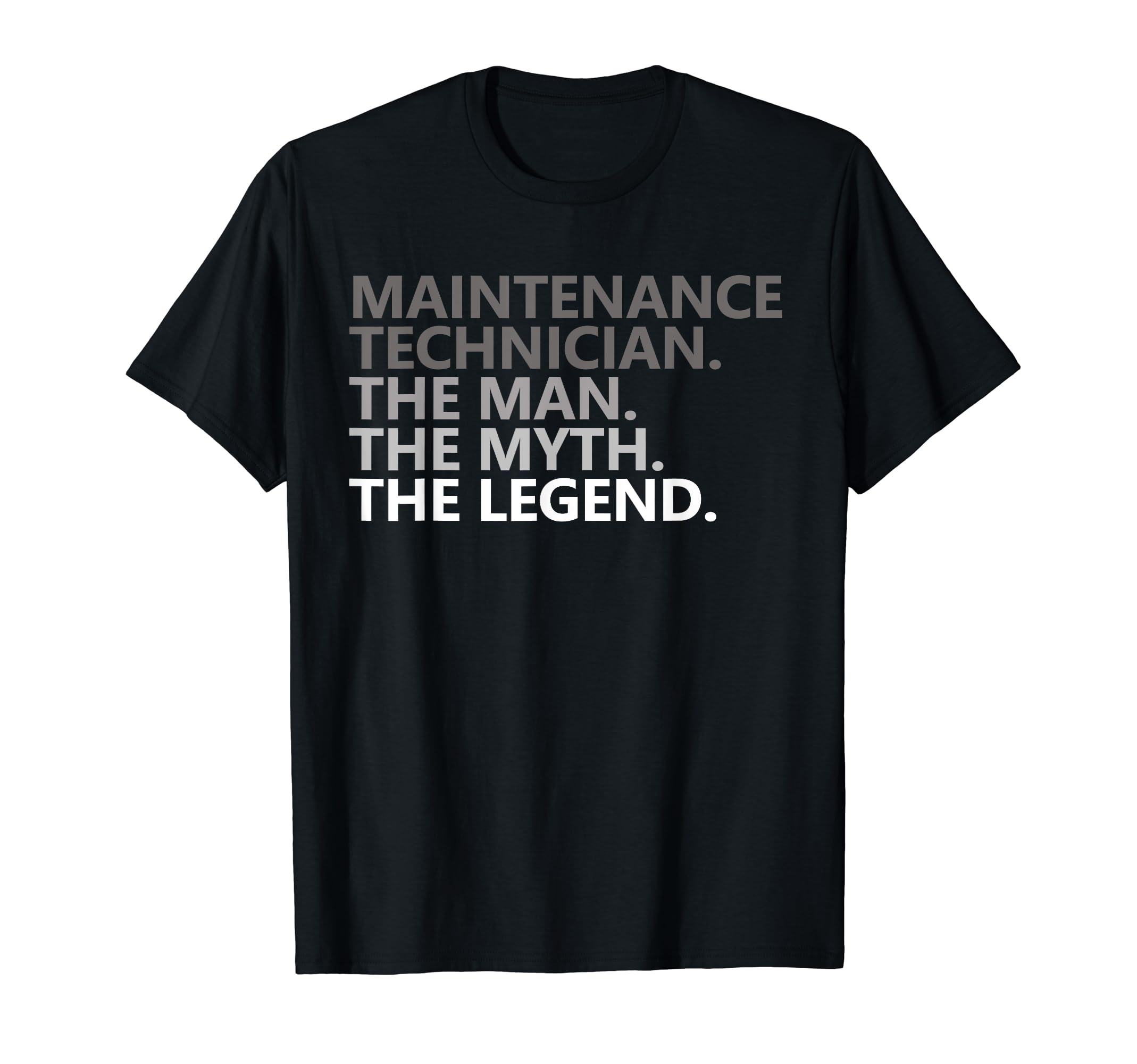 Myth Legend Maintenance Technician T-Shirt - Novelty Apparel for Adults - T-Shirt, Sweatshirt, Hoodie