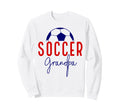 Soccer Grandpa Soccer Grandson Sweatshirt - Streetwear Style for Adults - T-Shirt, Sweatshirt, Hoodie