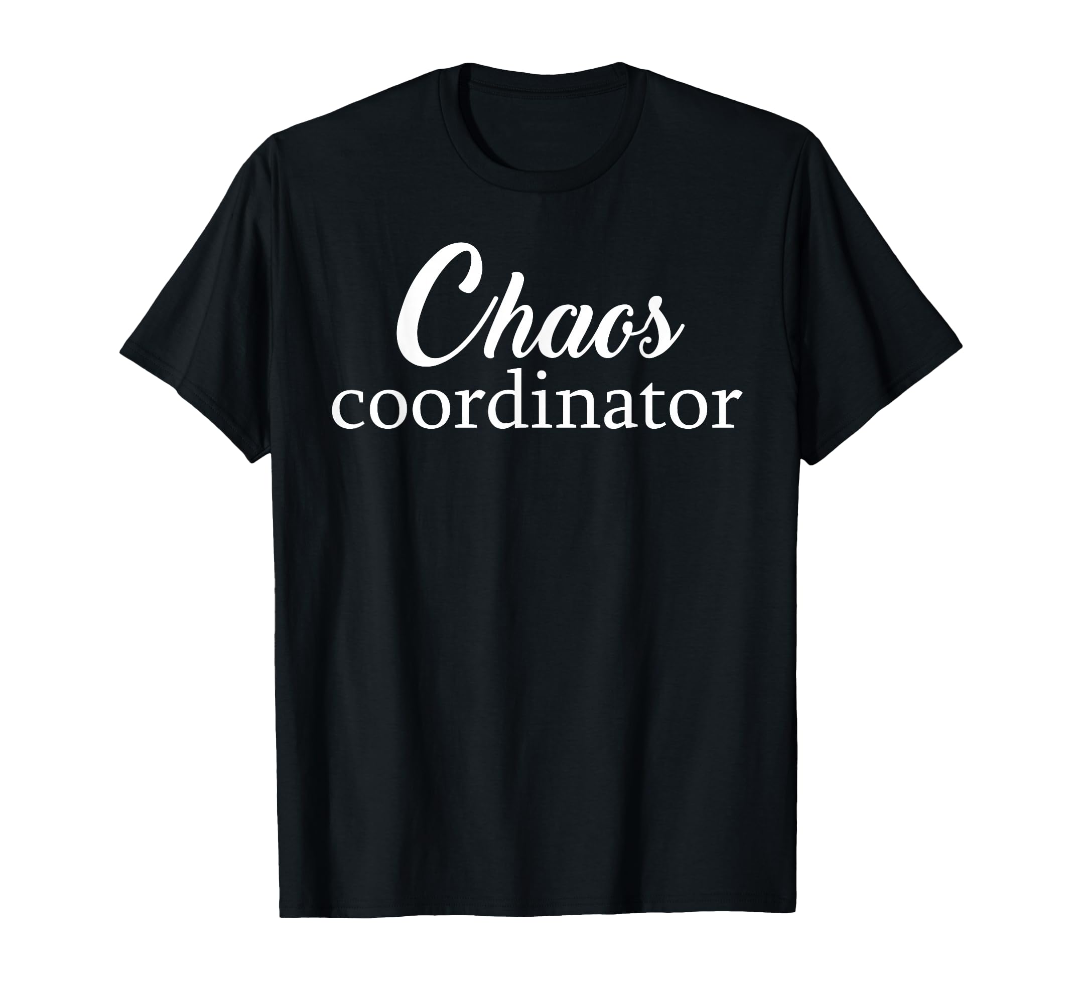 Chaos Coordinator Teacher Mom Dad Planner T-Shirt - Minimalist Print Unisex - T-Shirt, Sweatshirt, Hoodie
