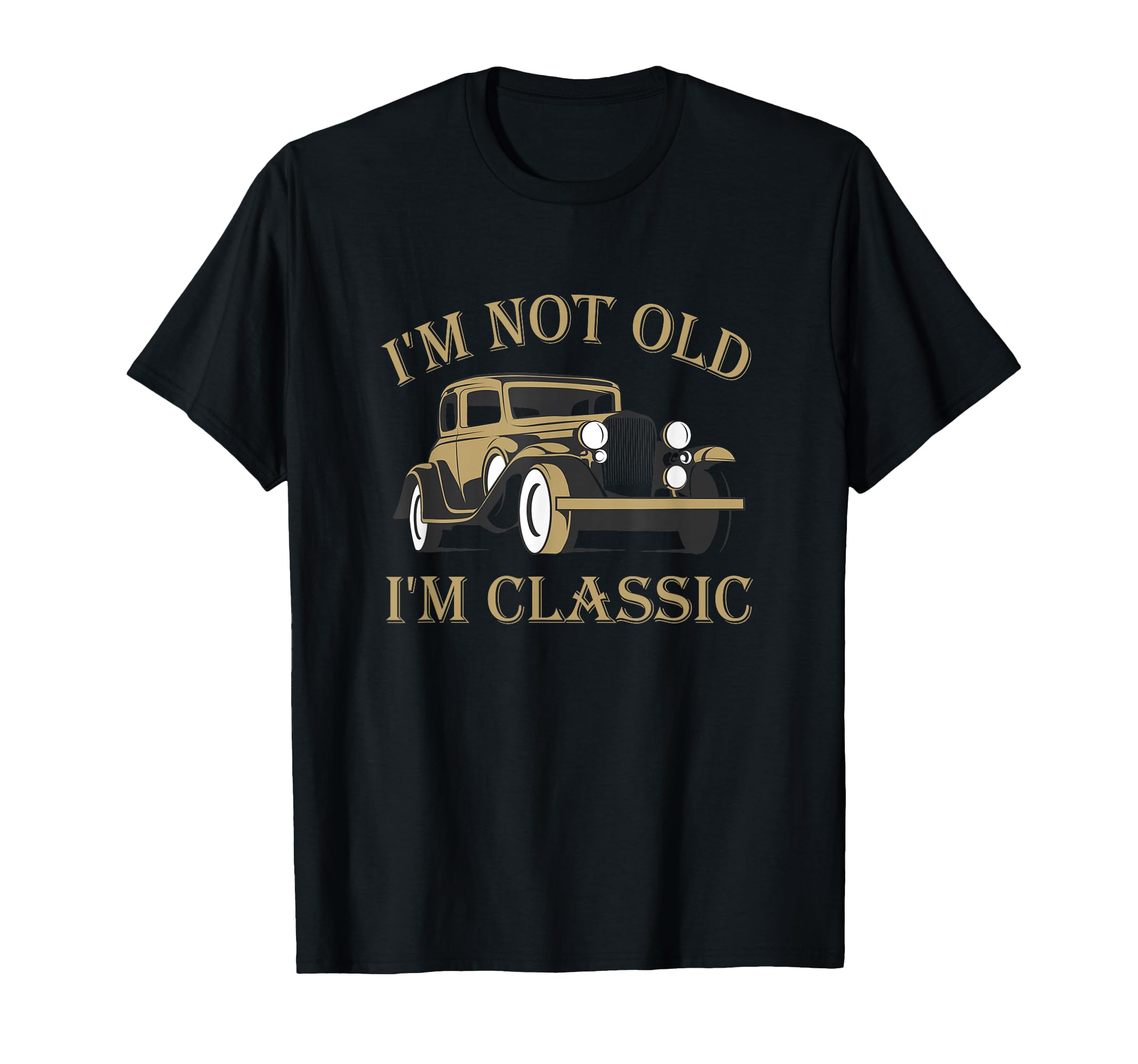 Im Not Old Im T-Shirt - Minimalist Print Men Women - T-Shirt, Sweatshirt, Hoodie