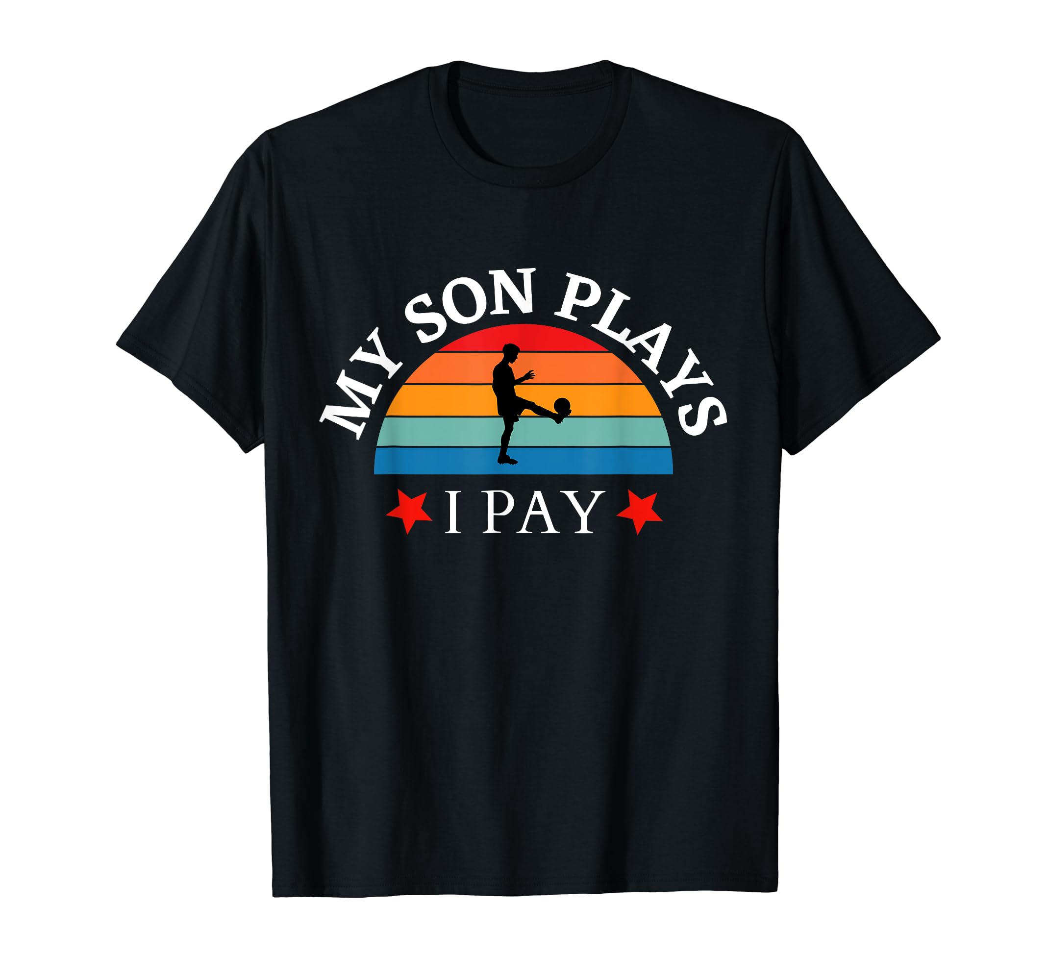 Mom Or Dad Soccer Player I Pay Soccer T-Shirt - Custom Art Print Men Women - T-Shirt, Sweatshirt, Hoodie