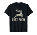 Fast Food Deer Funny Joke Hunting Dad T-Shirt - Novelty Apparel for Adults - T-Shirt, Sweatshirt, Hoodie