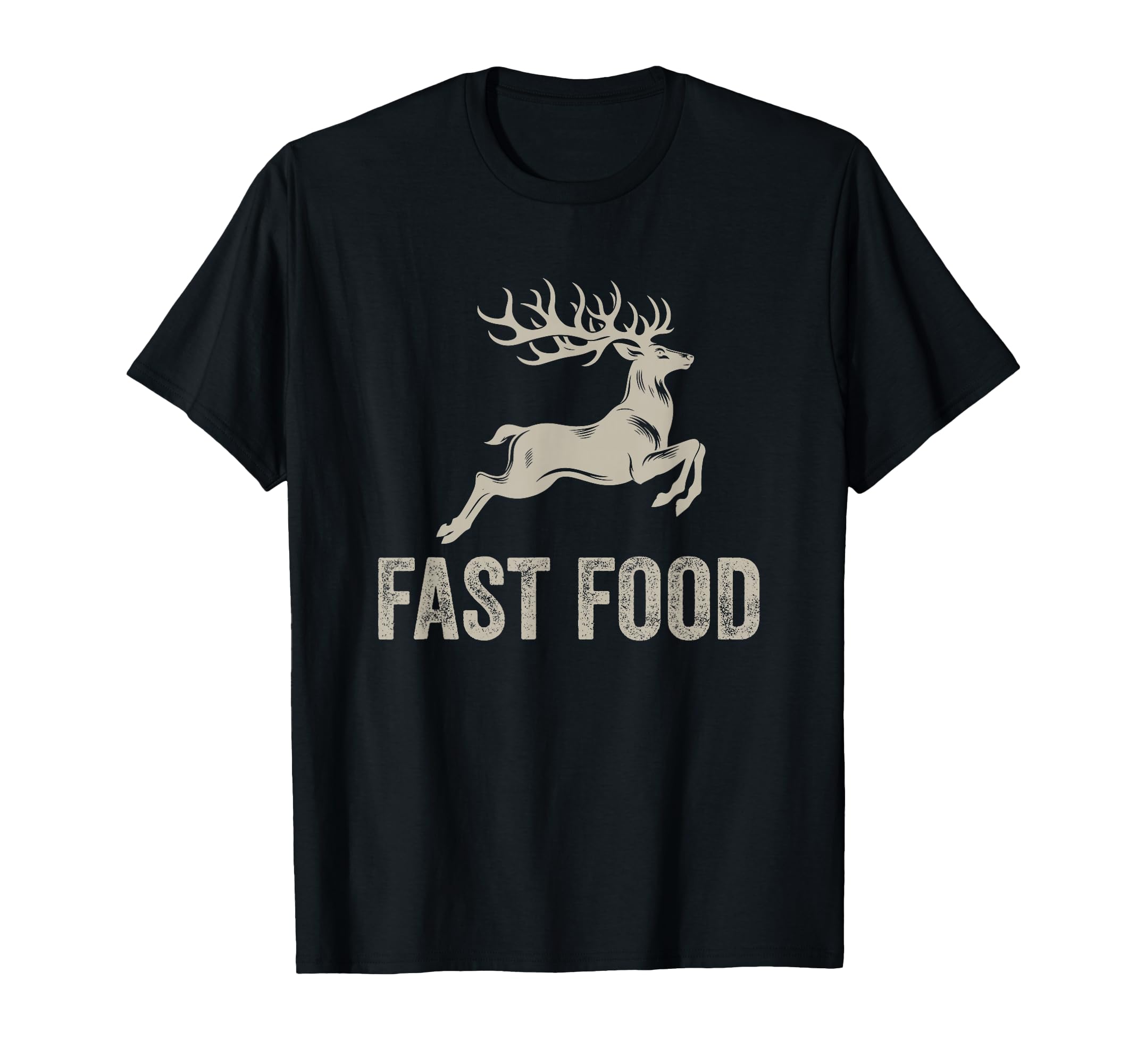 Fast Food Deer Funny Joke Hunting Dad T-Shirt - Novelty Apparel for Adults - T-Shirt, Sweatshirt, Hoodie