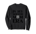 My Soccer Mom Era Funny Soccer Mom Sweatshirt - Minimalist Print Men Women - T-Shirt, Sweatshirt, Hoodie