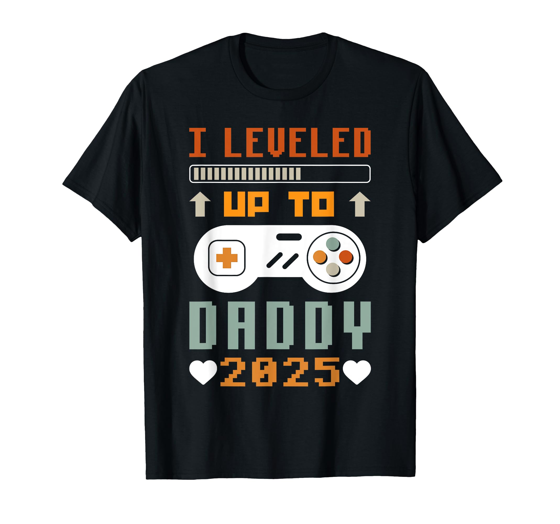 I Leveled Up To Daddy 2025 Soon To Be T-Shirt - Novelty Apparel Men Women - T-Shirt, Sweatshirt, Hoodie