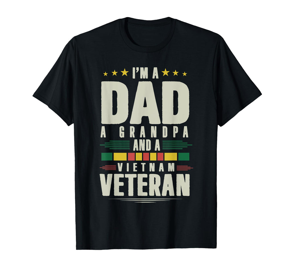 Im Dad Grandpa And Vietnam Veteran T-Shirt - Casual Everyday Wear Unisex - T-Shirt, Sweatshirt, Hoodie