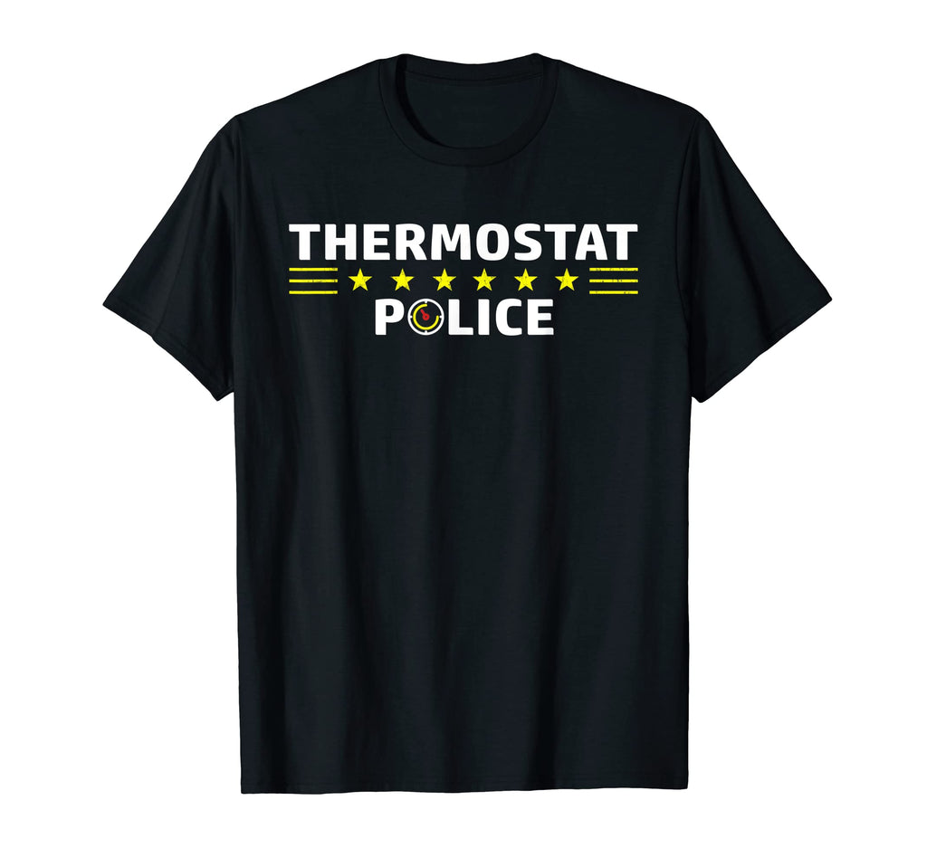 Thermostat Police Funny Sarcastic T-Shirt - Custom Art Print for Adults - T-Shirt, Sweatshirt, Hoodie