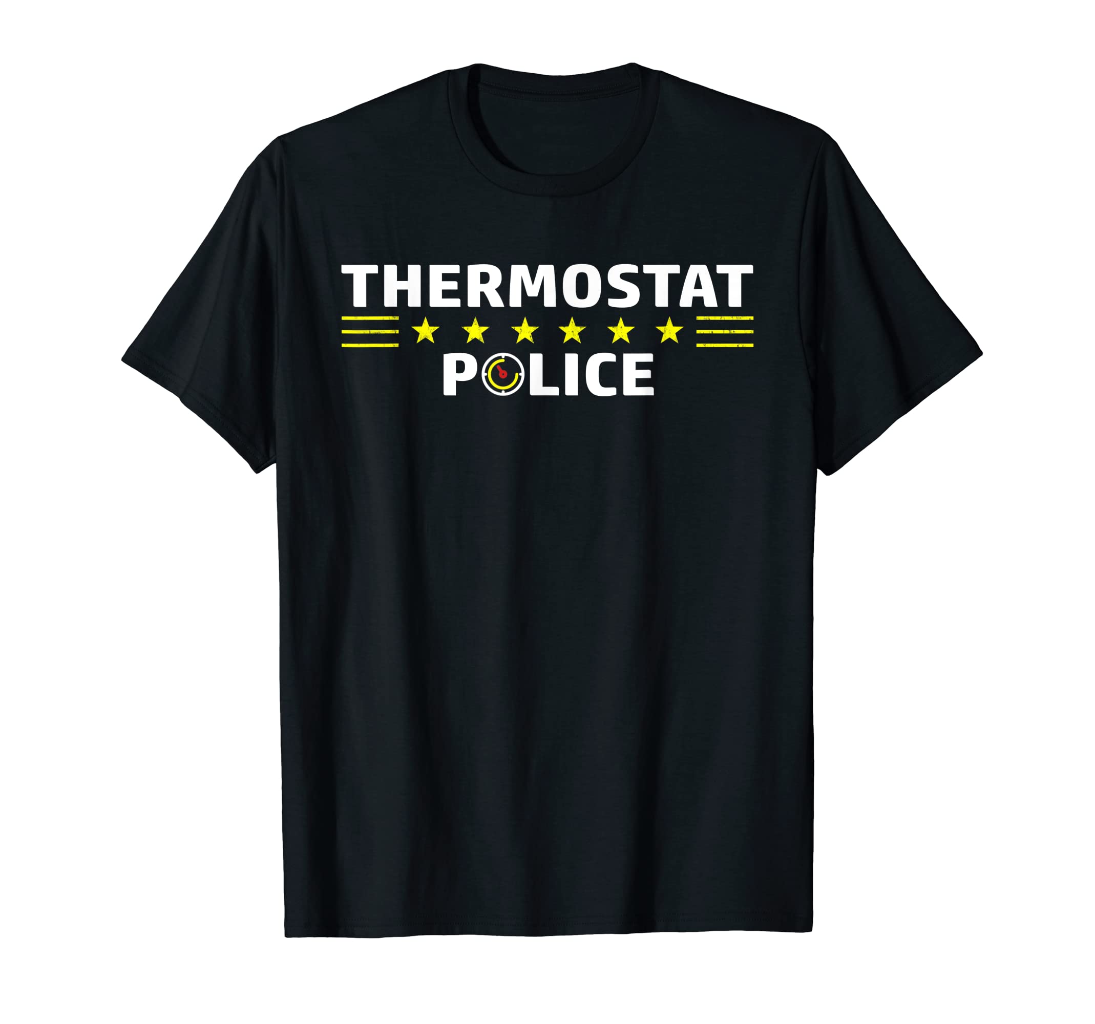 Thermostat Police Funny Sarcastic T-Shirt - Custom Art Print for Adults - T-Shirt, Sweatshirt, Hoodie