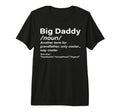 Big Daddy Definition Grandpa Funny T-Shirt - Casual Everyday Wear Unisex - T-Shirt, Sweatshirt, Hoodie