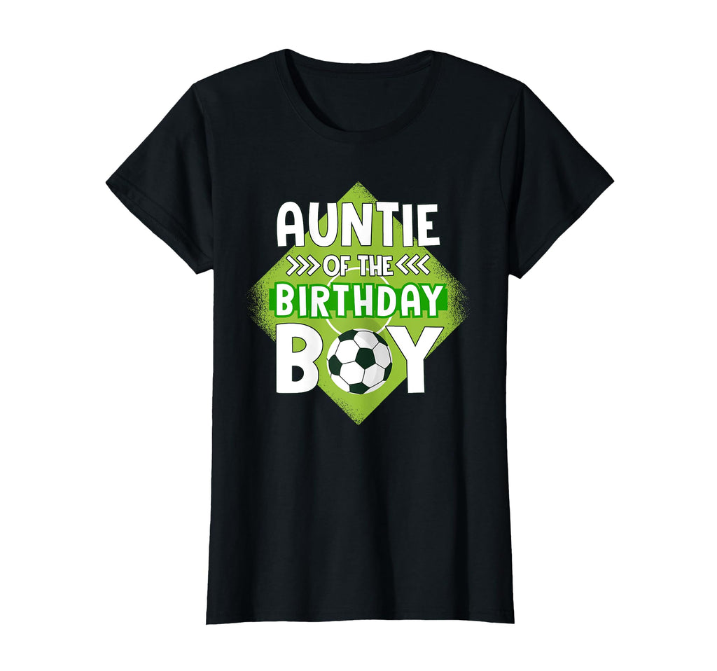 Auntie Birthday Soccer Aunt Birthday T-Shirt - Trendy Graphic Men Women - T-Shirt, Sweatshirt, Hoodie