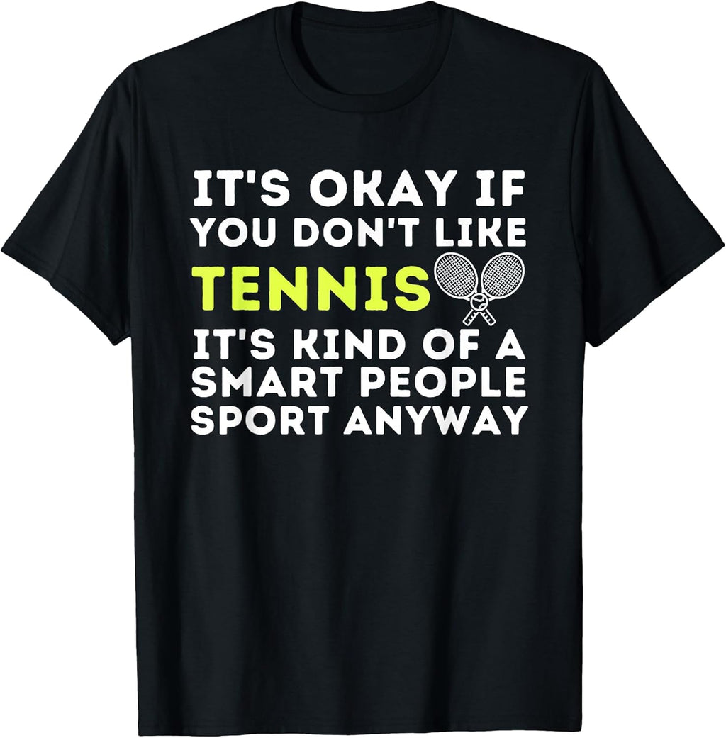 It's Ok If You Don't Like Tennis Funny Player Coach - Adult & Kids T-Shirts, Sweatshirts & Hoodies apparel design preview 1