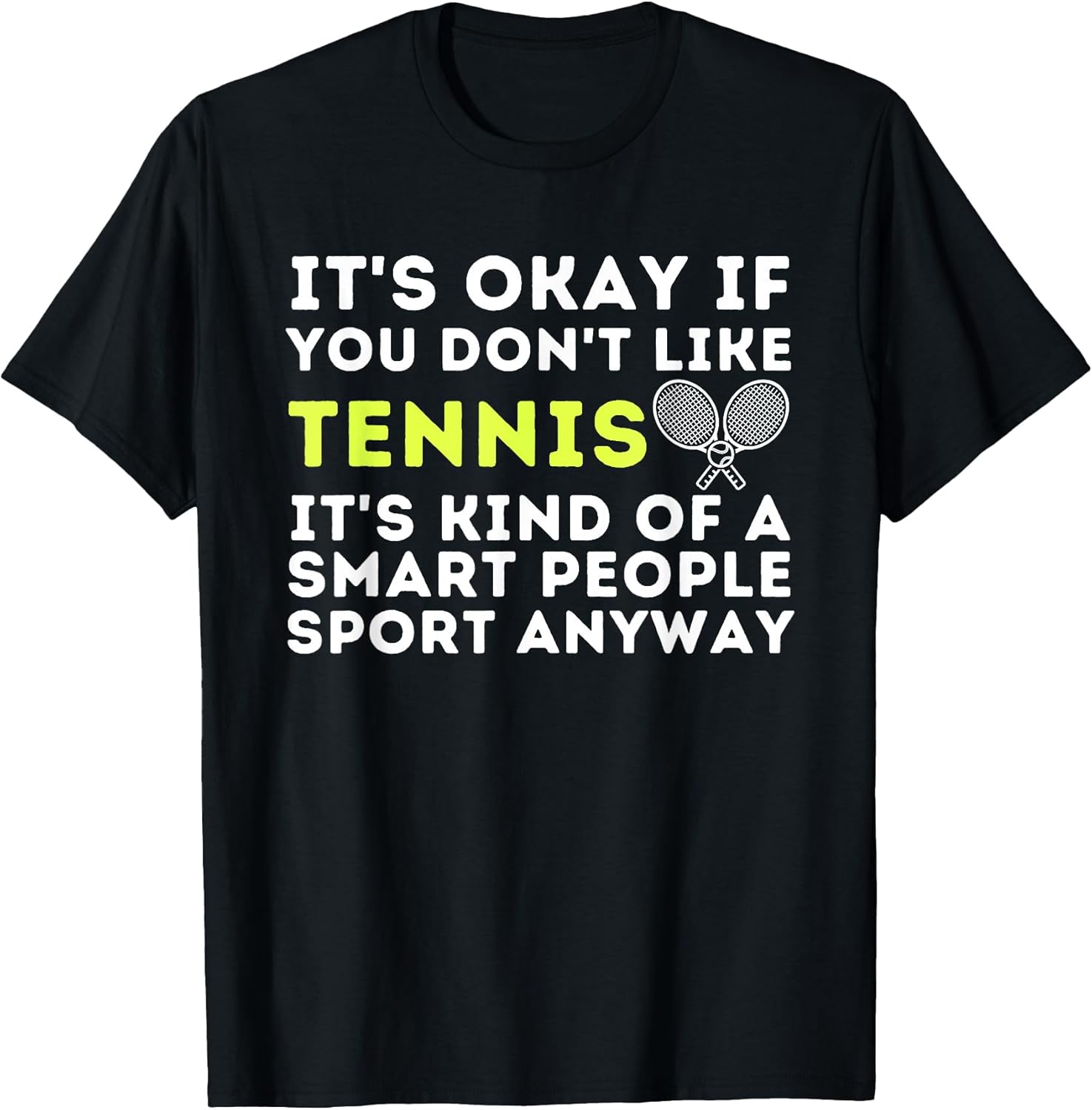 It's Ok If You Don't Like Tennis Funny Player Coach - Adult & Kids T-Shirts, Sweatshirts & Hoodies apparel design preview 1