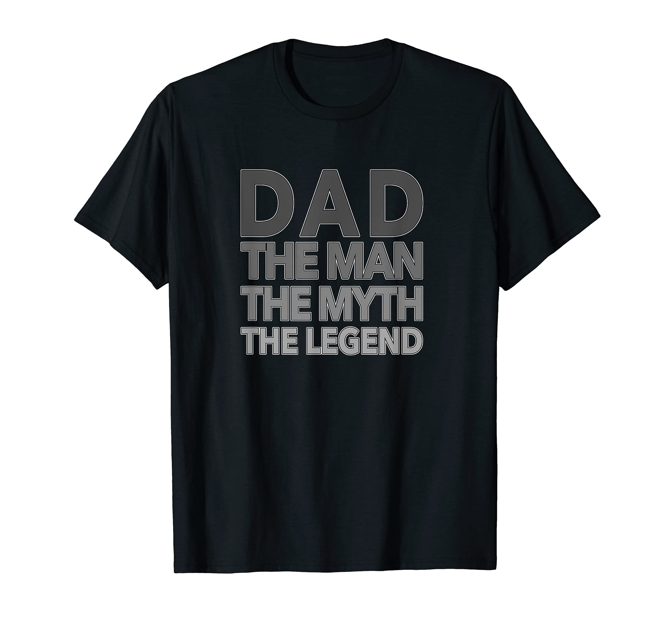 Mens Dad Myth Legend T-Shirt - Novelty Apparel Unisex - T-Shirt, Sweatshirt, Hoodie