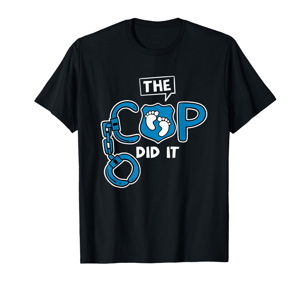 Cop Did It Police Officer Wife T-Shirt - Aesthetic Graphic Men Women - T-Shirt, Sweatshirt, Hoodie