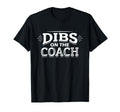 Dibs Coach Soccer Football T-Shirt - Trendy Graphic Men Women - T-Shirt, Sweatshirt, Hoodie