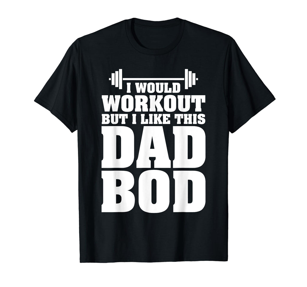 I Would Workout But I Like This T-Shirt - Casual Everyday Wear Men Women - T-Shirt, Sweatshirt, Hoodie