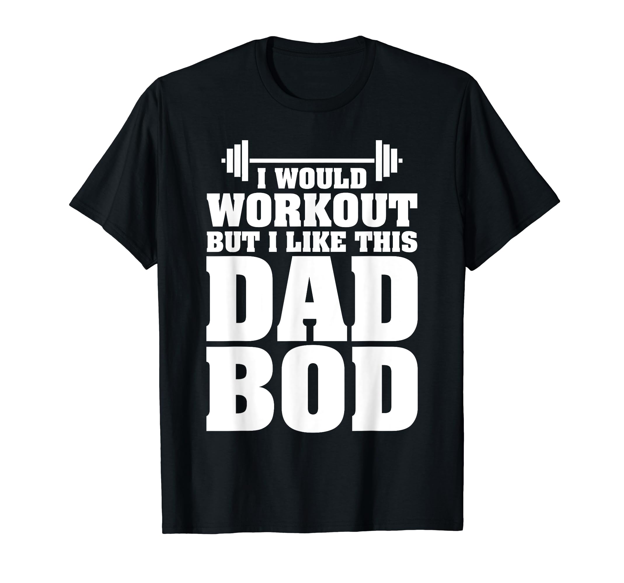 I Would Workout But I Like This T-Shirt - Casual Everyday Wear Men Women - T-Shirt, Sweatshirt, Hoodie
