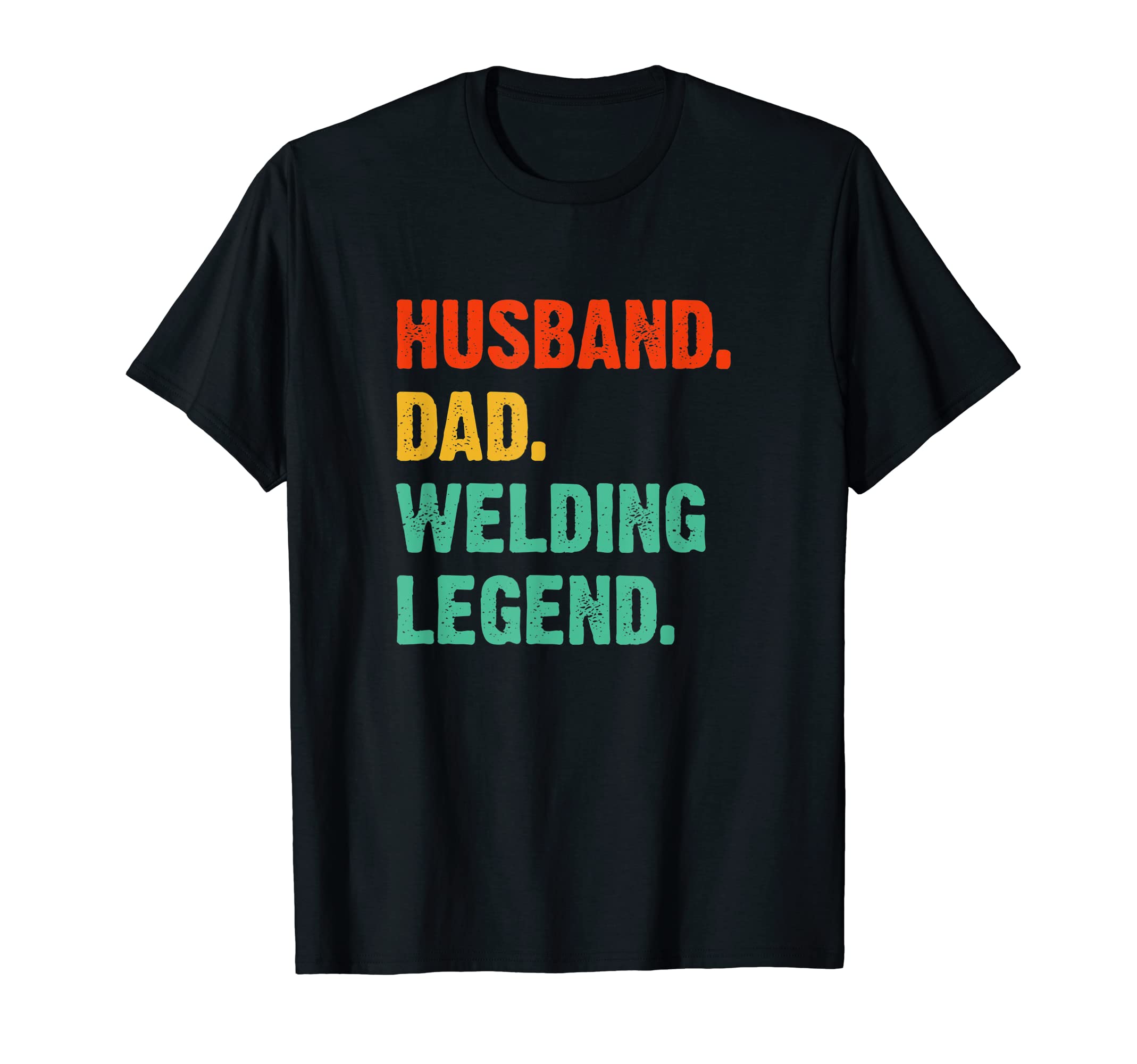 Funny Welder Husband Dad Welding T-Shirt - Trendy Graphic for Adults - T-Shirt, Sweatshirt, Hoodie