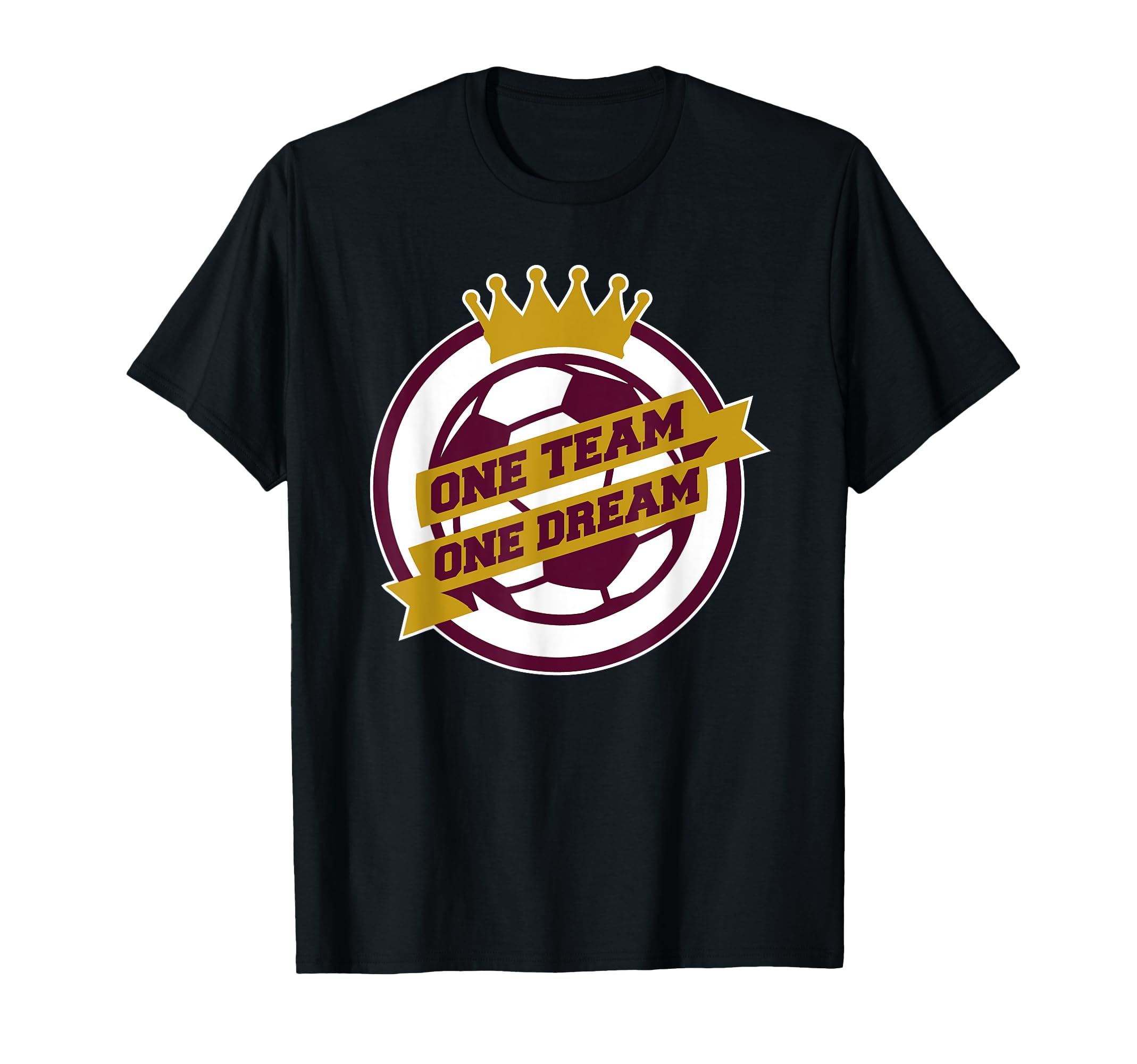 Soccer Mom Dad One Team One Dream T-Shirt - Unique Graphic Unisex - T-Shirt, Sweatshirt, Hoodie
