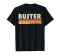 Buster Gift Name Personalized Funny T-Shirt - Graphic Print for Adults - T-Shirt, Sweatshirt, Hoodie
