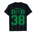 Custom Proud Football Dad Number 38 T-Shirt - Fun Novelty Design Men Women - T-Shirt, Sweatshirt, Hoodie