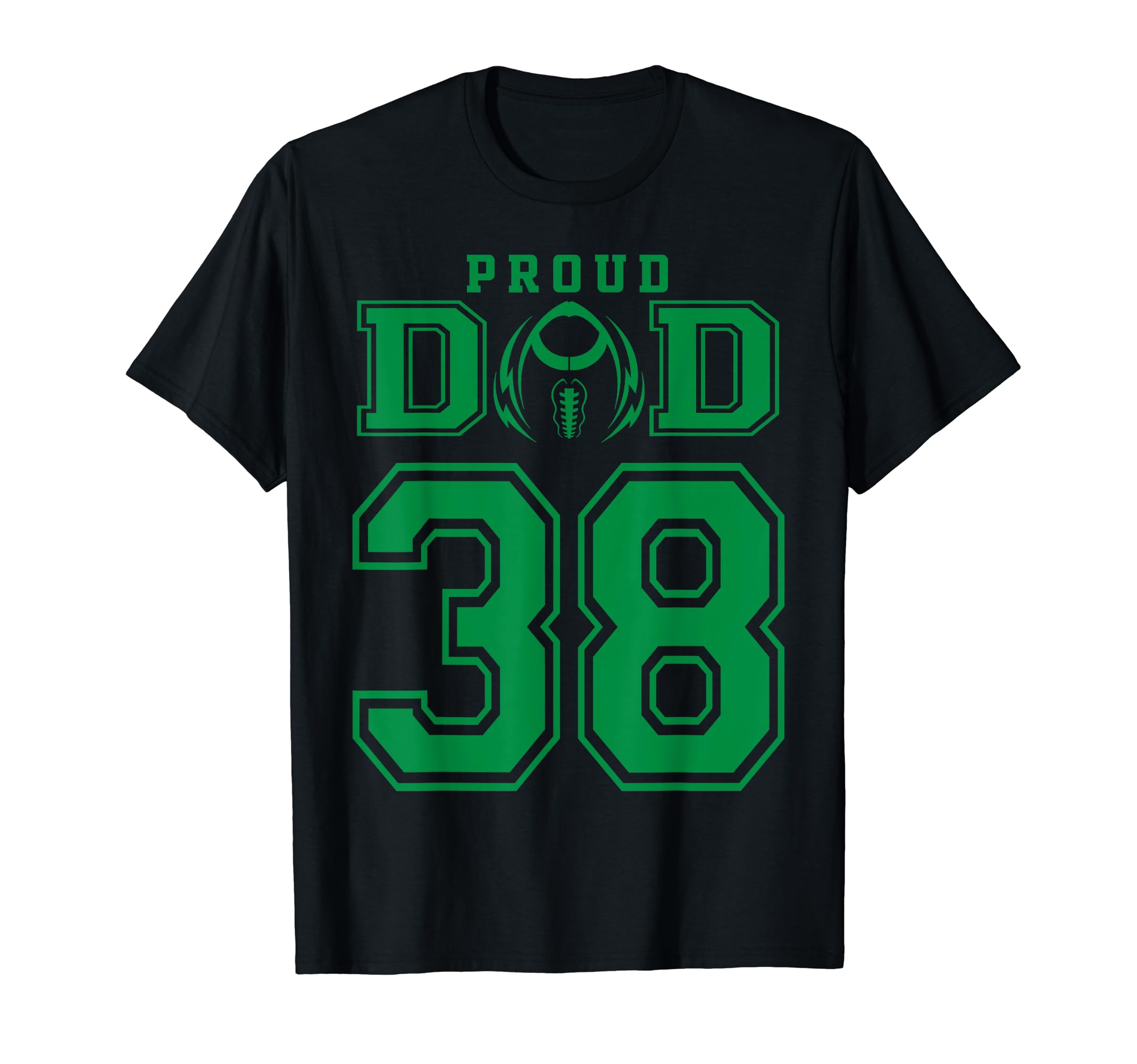 Custom Proud Football Dad Number 38 T-Shirt - Fun Novelty Design Men Women - T-Shirt, Sweatshirt, Hoodie