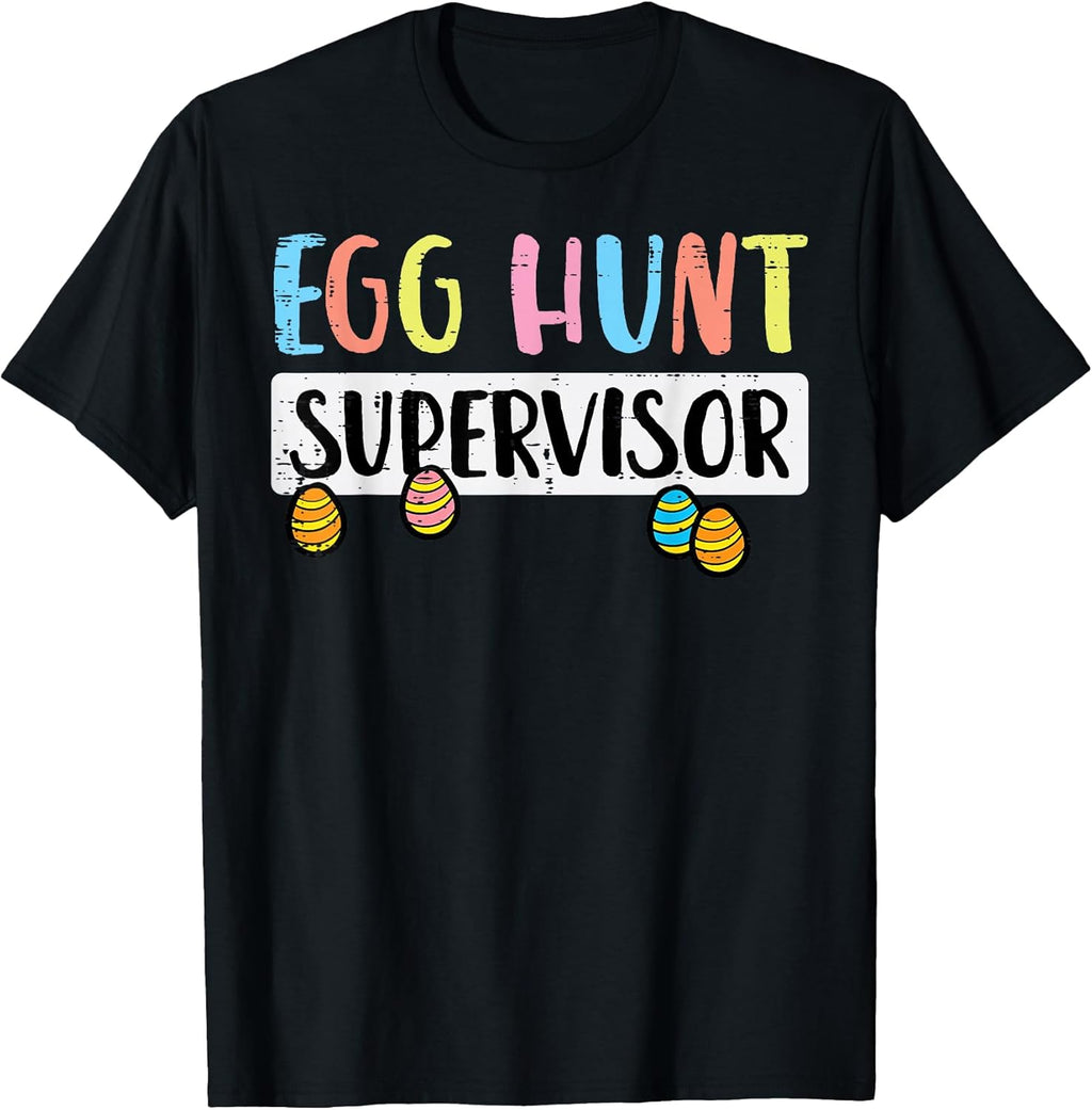 Easter Egg Hunt Supervisor Funny Mom Dad Men Women - Adult & Kids T-Shirts, Sweatshirts & Hoodies apparel design preview 1