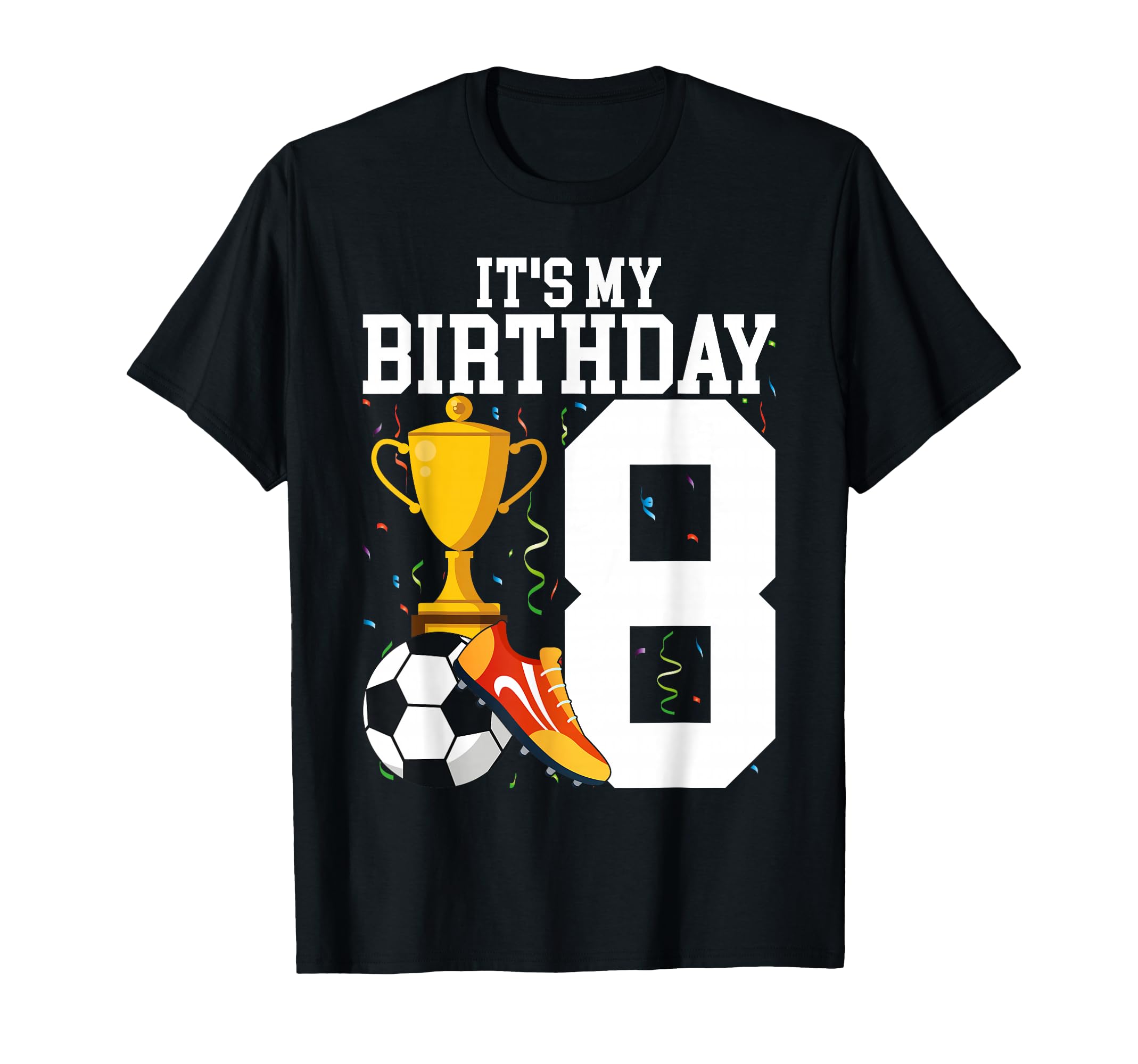 Its My 8Th Soccer Birthday Party 8Th T-Shirt - Minimalist Print for Adults - T-Shirt, Sweatshirt, Hoodie