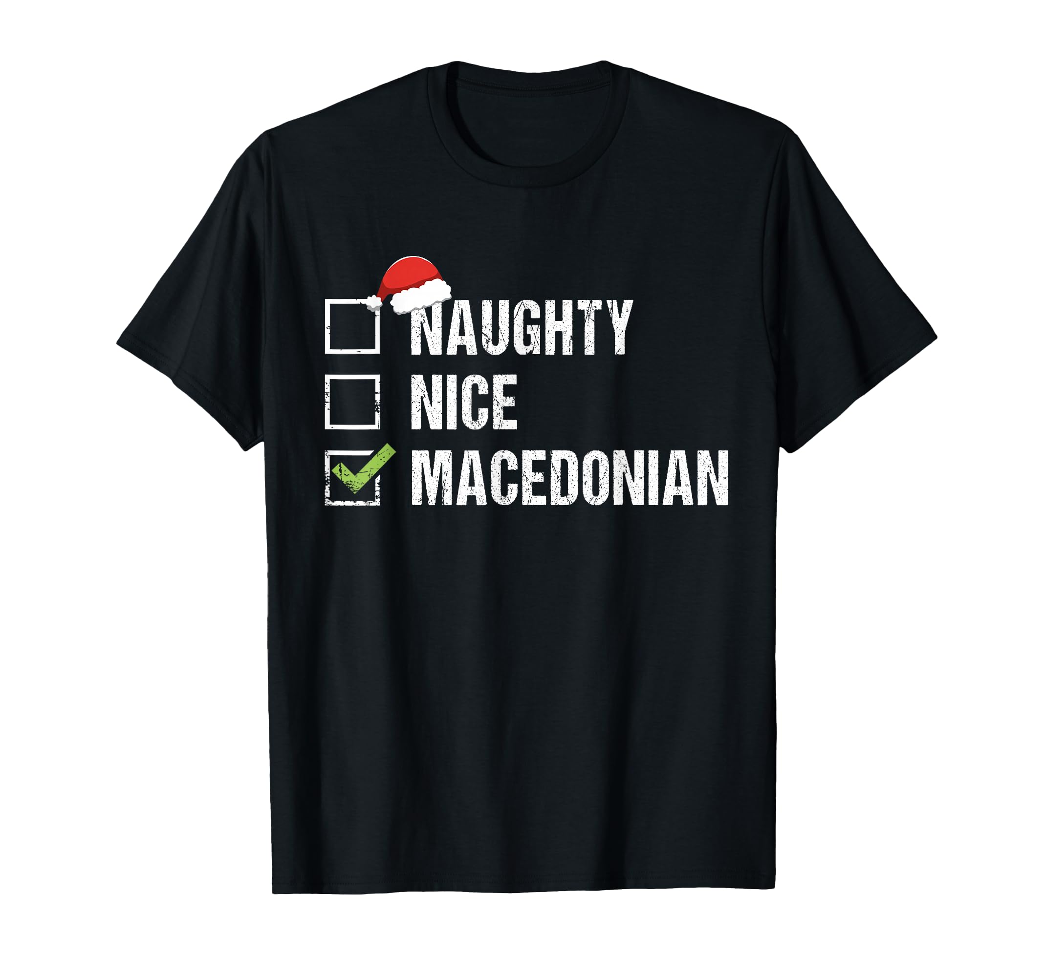 Naughty Nice Macedonian Santa Hat Gift T-Shirt - Streetwear Style Men Women - T-Shirt, Sweatshirt, Hoodie