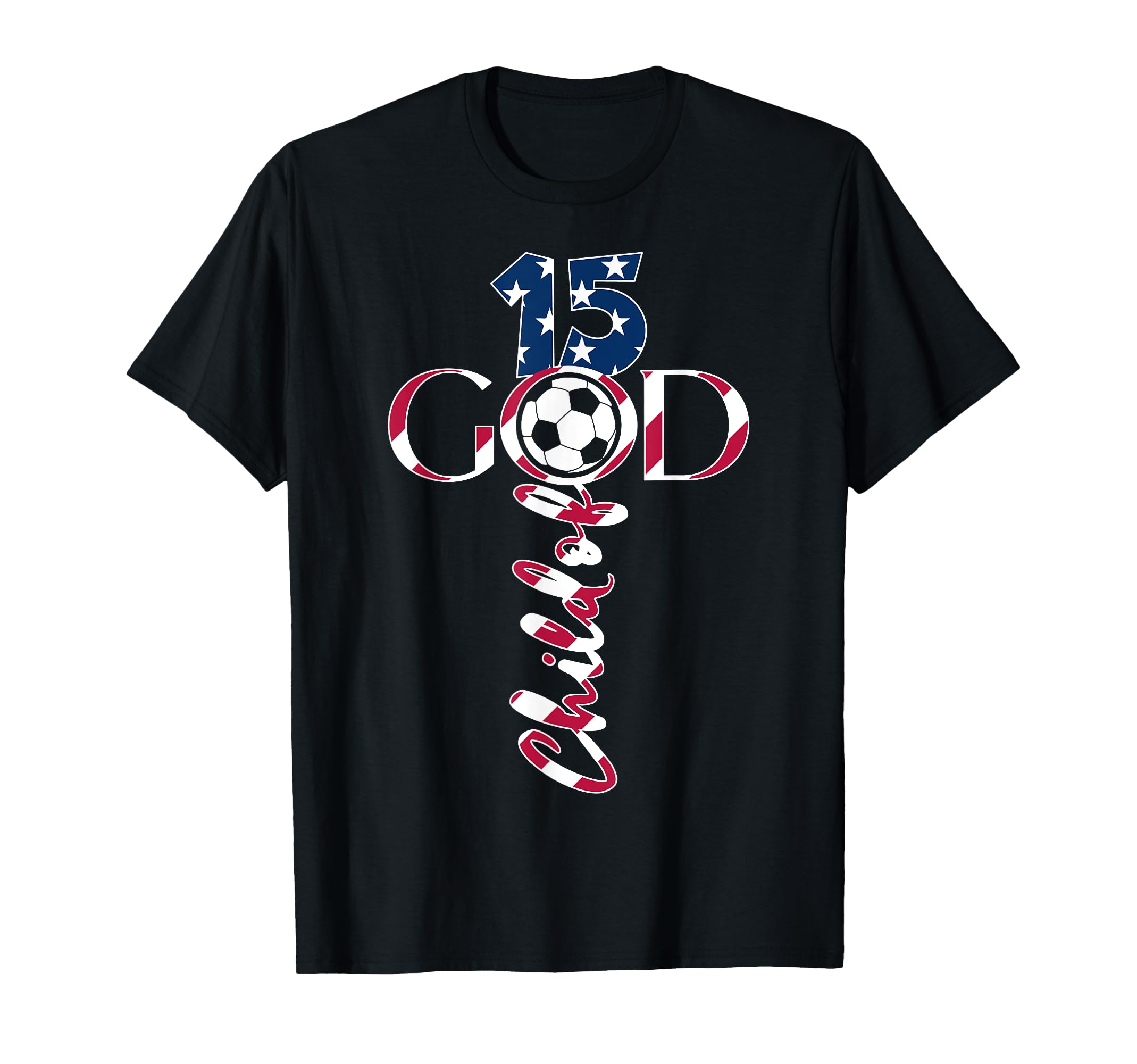 Jesus 15 Years Child God Soccer 15Th T-Shirt - Fun Novelty Design Unisex - T-Shirt, Sweatshirt, Hoodie