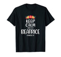 Beatrice Keep Calm Personalized Name T-Shirt - Fun Novelty Design Unisex - T-Shirt, Sweatshirt, Hoodie