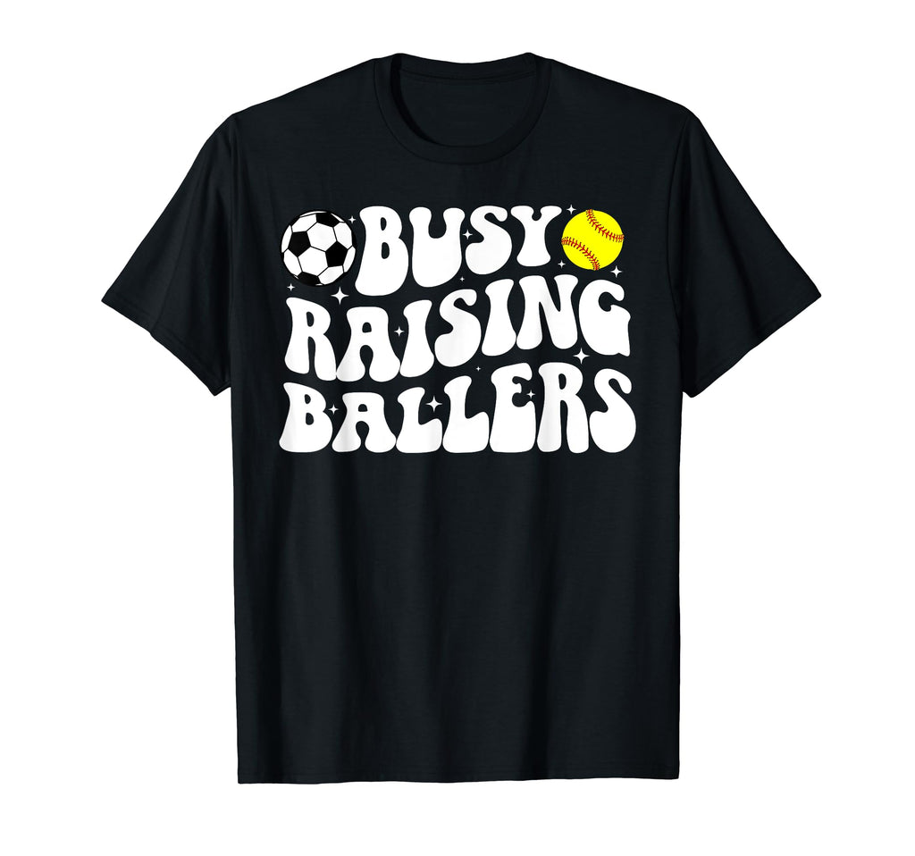 Busy Raising Ballers Softball T-Shirt - Casual Everyday Wear for Adults - T-Shirt, Sweatshirt, Hoodie